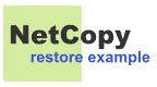 NetCopy restore example